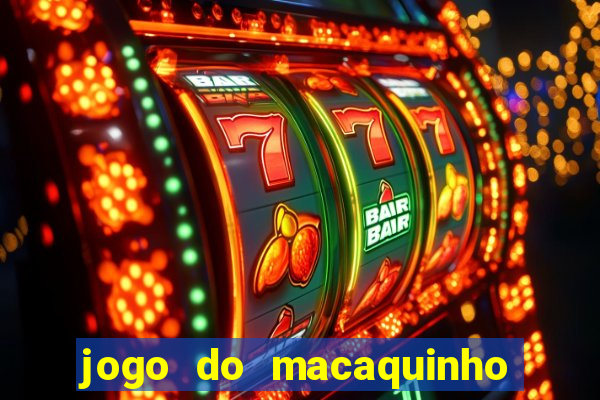 jogo do macaquinho que ganha dinheiro